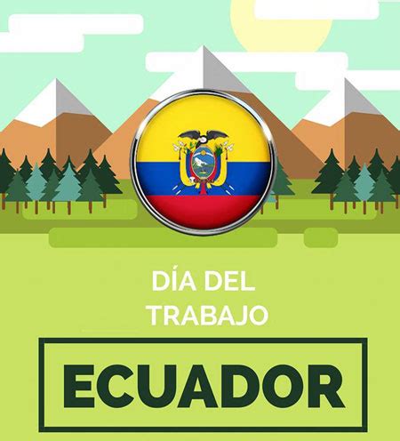 1 de Mayo Día del Trabajador en Ecuador   Resumen del primero de mayo ...