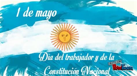 1° DE MAYO: DÍA DEL TRABAJADOR Y DÍA DE LA CONSTITUCIÓN NACIONAL ...