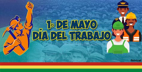 1º de Mayo – Día del Trabajo | Fechas Cívicas de Bolivia |IBolivia