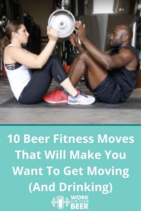 10 Beer Fitness Moves That Will Make You Want To Get ...