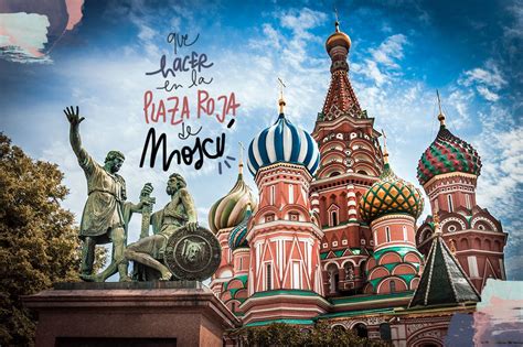 10 cosas que ver en la Plaza Roja de Moscú, curiosidades e historia