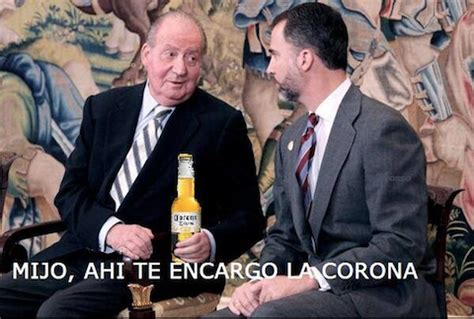 10 creativos memes dedicados al Rey Juan Carlos de España   Page 4 of ...
