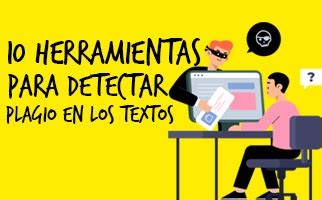 10 herramientas para detectar plagio en los textos