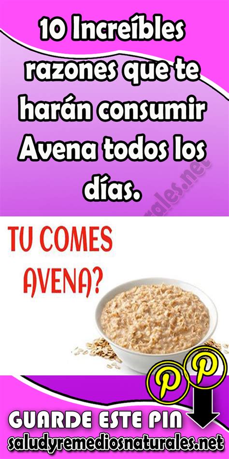 10 Increíbles razones que te harán consumir Avena todos los días. # ...