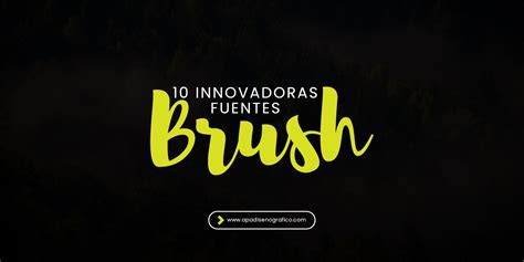 10 Innovadores Estilos de Fuentes Brush 2018 | Descarga Gratis