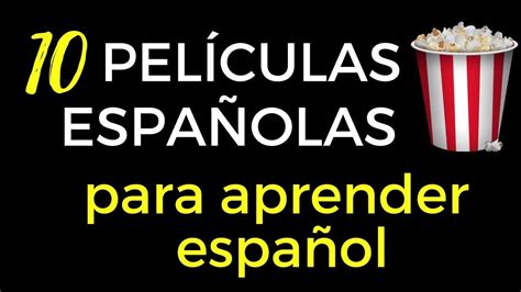 10 películas españolas para aprender español   YouTube