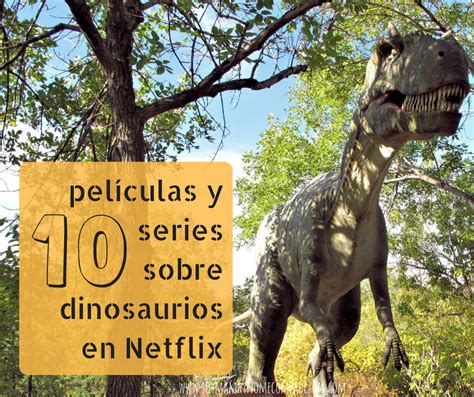 10 películas y series sobre dinosaurios en Netflix   Soy ...