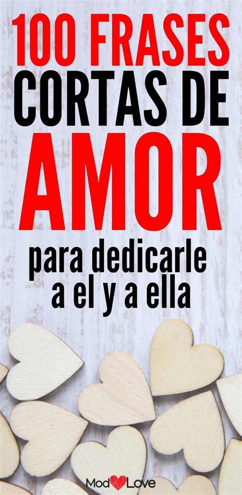 100 Frases cortas de amor para dedicarle a ella y a él. | Frases amor ...