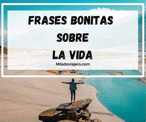 100 mejores FRASES de la VIDA: cortas, bonitas e inspiradoras