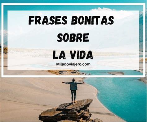 100 mejores FRASES de la VIDA: cortas, bonitas e inspiradoras