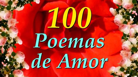 100 Poemas de Amor   100 Poesías para Ti   YouTube