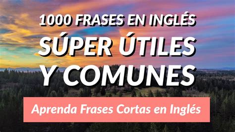 1000 Frases en Inglés Súper Útiles y Comunes   Aprenda ...