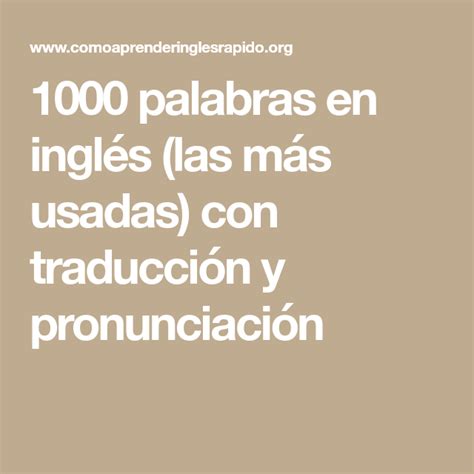 1000 palabras en inglés  las más usadas  con traducción y pronunciación ...