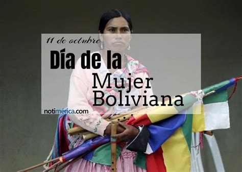 11 de octubre: Día de la Mujer Boliviana, ¿por qué se ...
