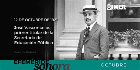 12 de octubre de 1921, José Vasconcelos, primer titular de la ...