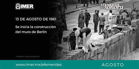 13 de agosto de 1961, el muro de Berlín. – IMER