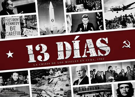13 Días: La crisis de los misiles en Cuba, 1962 ~ Juego de ...