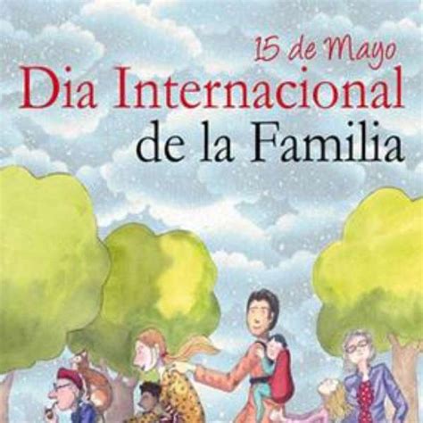15 de mayo: día Internacional de la Familia, ¿por qué se ...