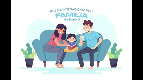 15 de mayo   Día Internacional de la Familia   YouTube