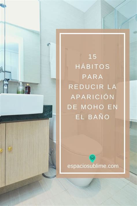 15 importantes hábitos para evitar la aparición de moho en el baño ...