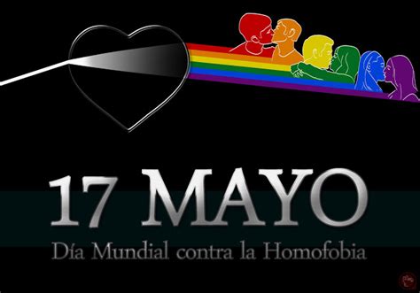 17 de Mayo, dia internacional contra la lgtbfobia