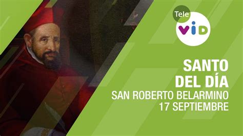 17 de Septiembre día de San Roberto Belarmino, Santo del ...
