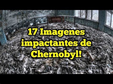 17 Imagenes impactantes de Chernobyl!   YouTube