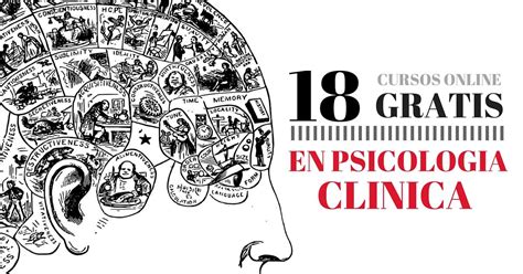 18 Cursos online gratis de psicología clínica gratuitos !   Más ...