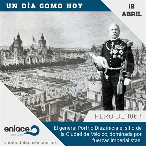 1867: Porfirio Díaz inicia el sitio de la Ciudad de México | Ciudad de ...
