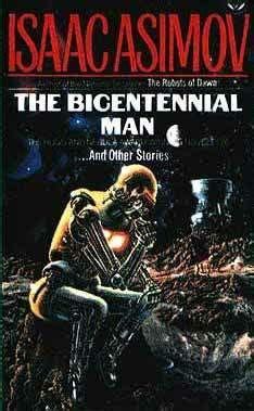 1976: Isaac Asimov’s The Bicentennial Man | Bicentennial ...