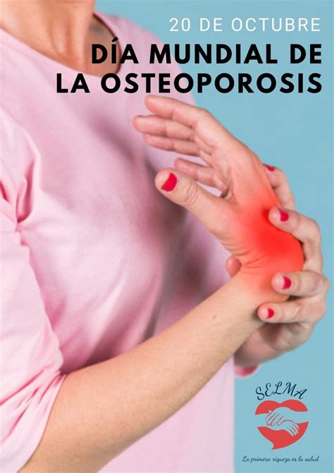 20 de Octubre. Día Mundial de la Osteoporosis | Selma