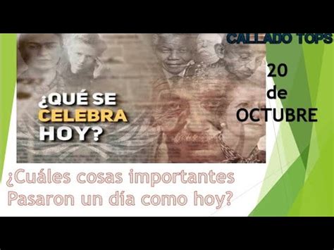 20 de Octubre , ¿QUE SE CELEBRA Y CUALES COSAS IMPORTANTES PASARON UN ...