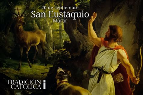20 de Septiembre: San Eustaquio y compañeros – Tradición ...