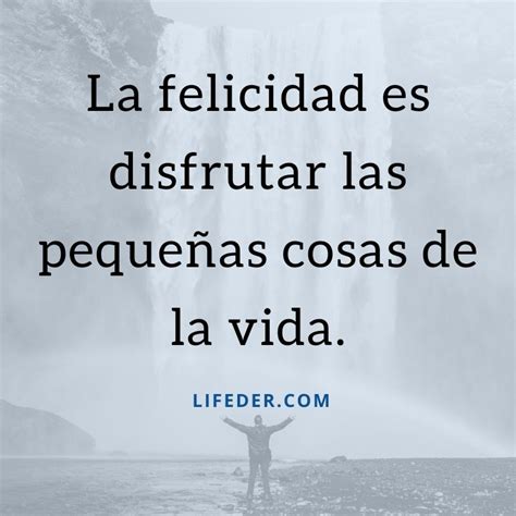 +200 Frases de Felicidad y Alegría Cortas y Bonitas   Lifeder