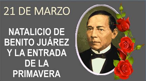 21 de Marzo Natalicio de Benito Juarez y la Primavera   YouTube
