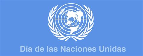 24 de octubre : Día de las Naciones Unidas  ONU ...