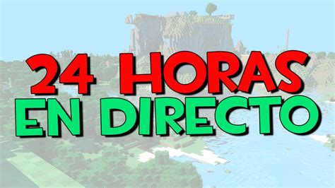 24 HORAS EN DIRECTO | ESTAMOS EN DIRECTO!   YouTube