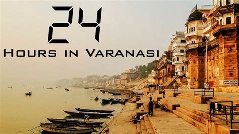 24 HOURS IN VARANASI | India Travel Vlog   YouTube
