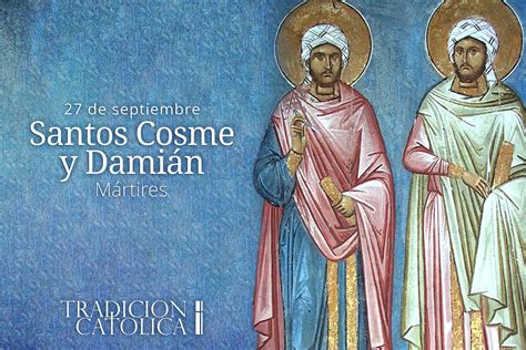27 de septiembre: Santos Cosme y Damián – Tradición Católica