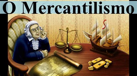 27   O Capitalismo Comercial e o Mercantilismo  excerto ...