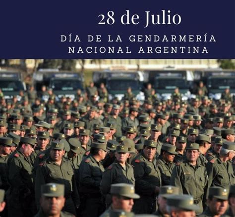 28 de julio: Día de la Gendarmería Nacional en Argentina ...