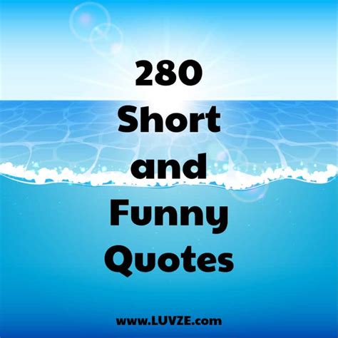 280 Short Funny Quotes and Sayings
