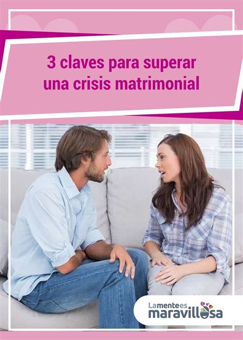 3 claves para superar una crisis matrimonial   La Mente es Maravillosa ...