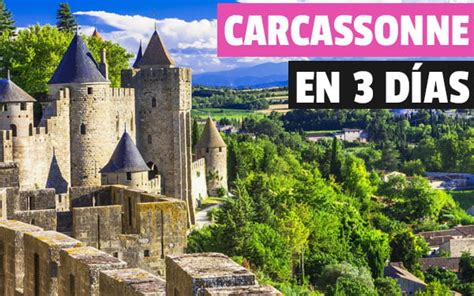 3 días en Carcassonne | Ruta de 3 Días por Carcassone y alrededores