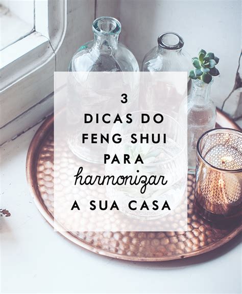 3 dicas do Feng Shui para harmonizar sua casa Morando Sozinha