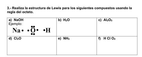 3.  Realiza la estructura de Lewis para los siguientes compuestos ...