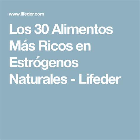 30 Alimentos ricos en estrógenos naturales | Estrogenos ...
