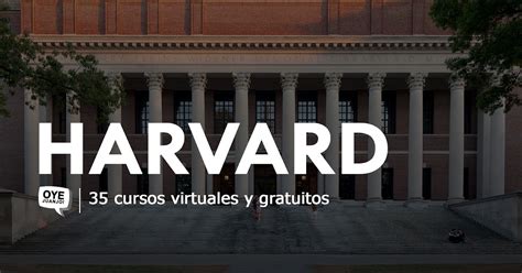 35 cursos online gratis certificados por Harvard | Oye Juanjo!