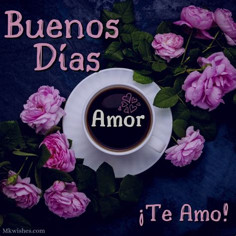 35+ Imagenes de Buenos Dias Amor | Good Morning Love   MK Wishes