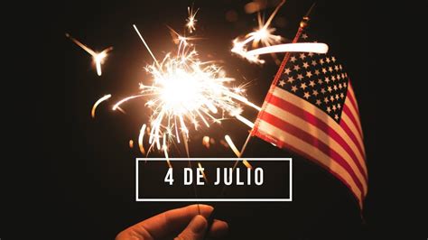 4 de Julio Día de Independencia de los Estados Unidos ...